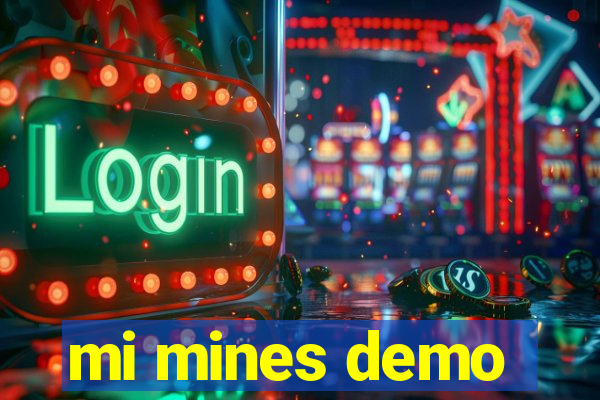 mi mines demo